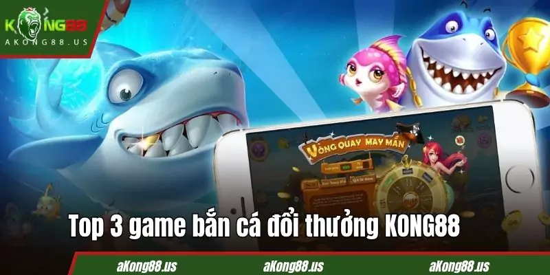 Những cái tên nổi bật nhất tại sân bắn cá đình đám