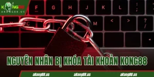 Hướng dẫn cách xử lý khi bị khoá tài khoản KONG88