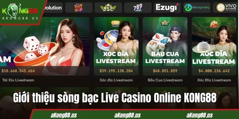 Tìm hiểu về Live Casino Online KONG88