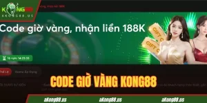 Khuyến mãi tặng Code giờ Vàng 188K KONG88