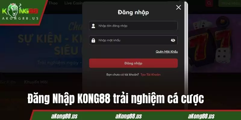 Đăng nhập KONG88 sau khi đã thiết lập thành công tài khoản