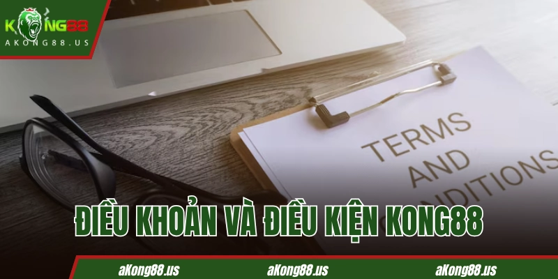 Các điều khoản và điều kiện KONG88