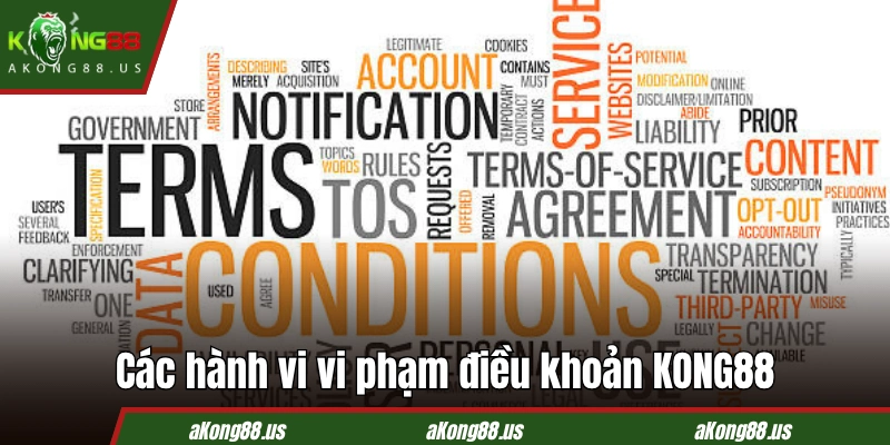 Các hành vi vi phạm điều khoản và điều kiện tại KONG88 