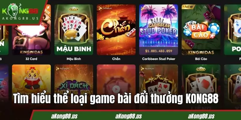 Game bài đổi thưởng KONG88 cực hot với nhiều siêu phẩm