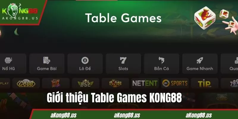 Table Games tại KONG88 nhiều siêu phẩm giải trí