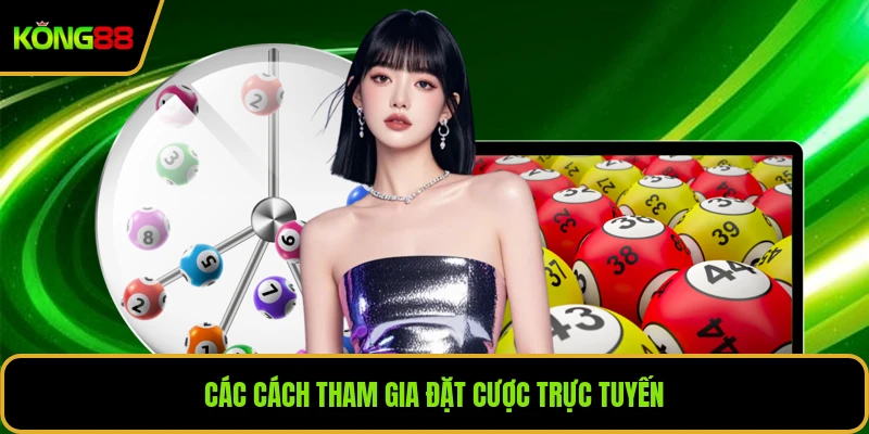 Các cách tham gia đặt cược trực tuyến