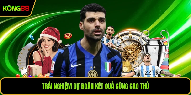 Trải nghiệm dự đoán kết quả cùng cao thủ